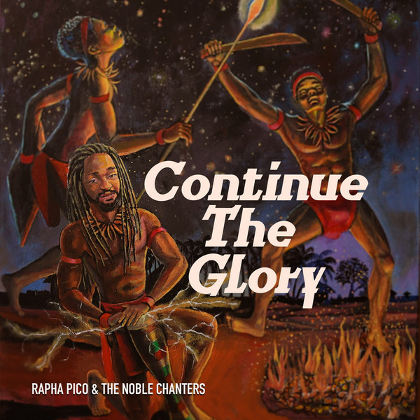 Rapha Pico & The Noble Chanters - Continue The Glory | Noble Chanters Productions (NCP001)