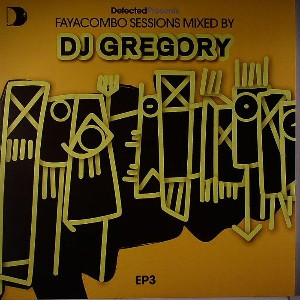 DJ Gregory - Defected Presents Faya Combo Sessions EP3 | Defected (DEFP03EP3) - main