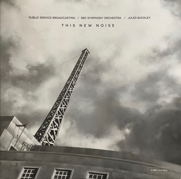 Public Service Broadcasting , BBC Symphony Orchestra , Jules Buckley - This New Noise | Test Card Recordings (TCRVA05) Public Service Broadcasting , BBC Symphony Orchestra , Jules Buckley - This New Noise | Test Card Recordings (TCRVA05)