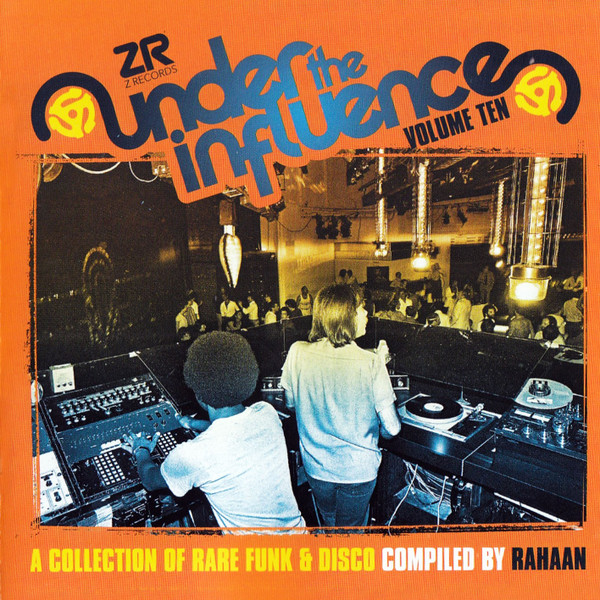 Rahaan - Under The Influence Volume Ten (A Collection Of Rare Funk & Disco) | Z Records (ZEDDCD057)