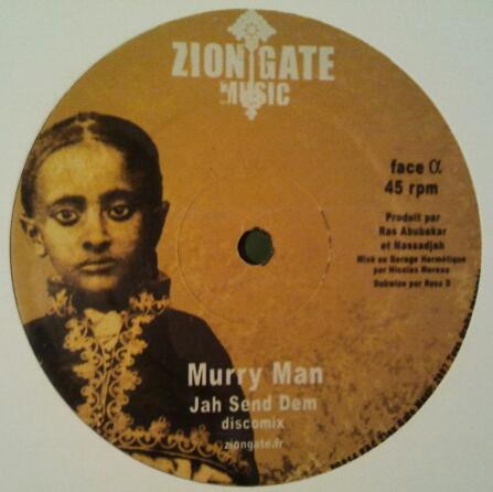 Murry Man / Nassadjah / Far East - Jah Send Dem / La Musique / Jah Guidance | Zion Gate Music (ZG014)