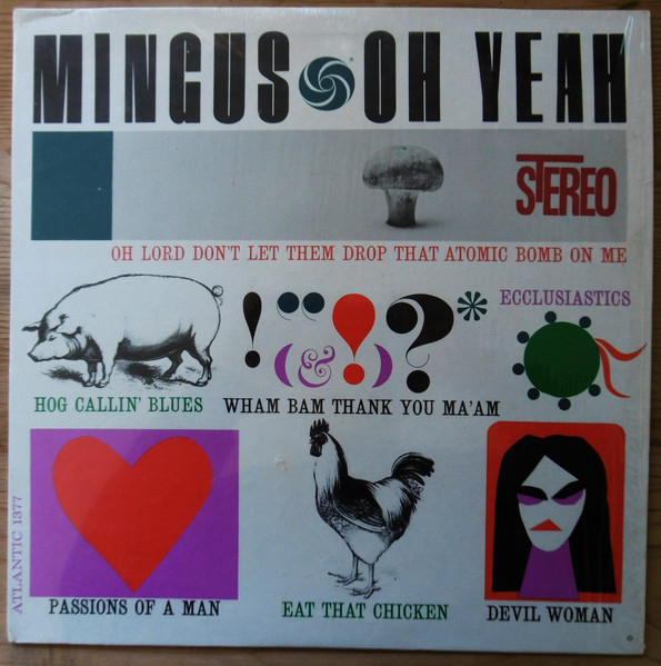 Charles Mingus - Oh Yeah | Atlantic (SD 1377) Charles Mingus - Oh Yeah | Atlantic (SD 1377)