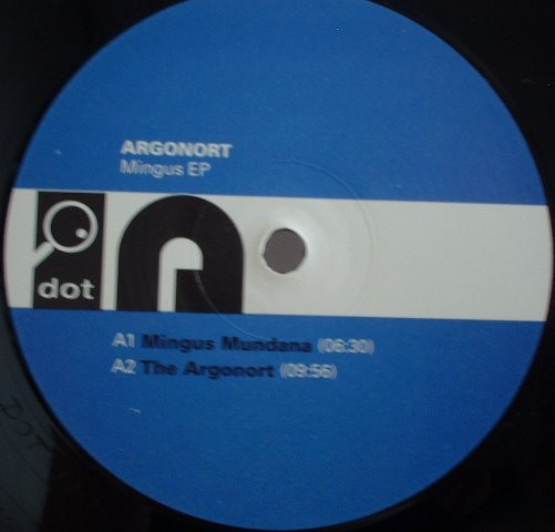 Argonort - Mingus EP | Dot (DOT1208) - 3