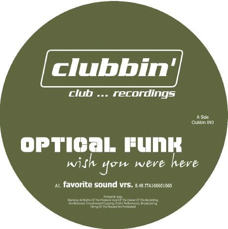 Optical Funk - Wish You Were Here | Clubbin' Records (Clubbin 093) Optical Funk - Wish You Were Here | Clubbin' Records (Clubbin 093)
