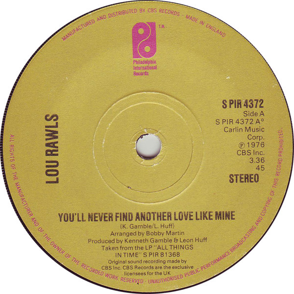 Lou Rawls - You'll Never Find Another Love Like Mine | Philadelphia International Records (S PIR 4372)