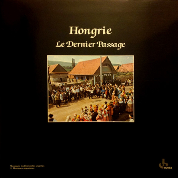 Various - Hongrie: Le Dernier Passage | Ocora (558610)