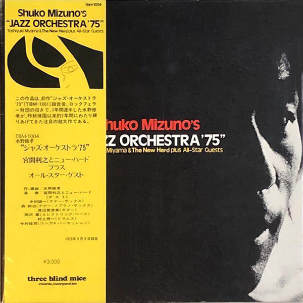 Shukou Mizuno , Toshiyuki Miyama & The New Herd - Shuko Mizuno's "Jazz Orchestra '75" | Three Blind Mice (TBM-1004)