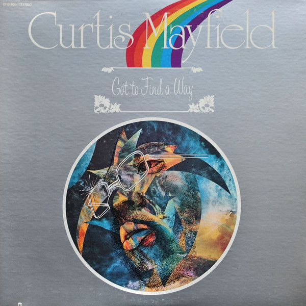 Curtis Mayfield - Got To Find A Way | Curtom (CRS 8604)