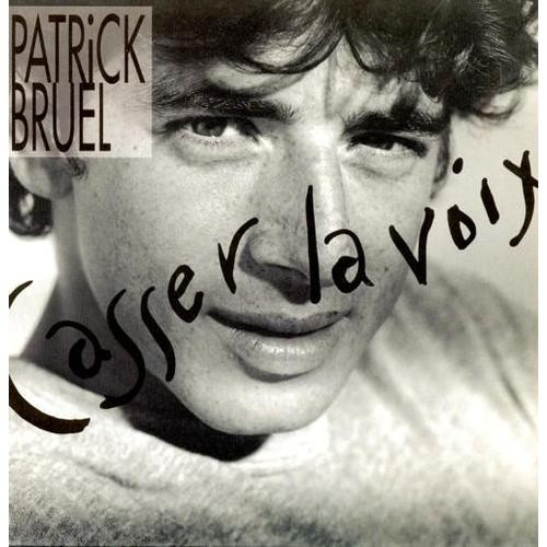 Patrick Bruel - Casser La Voix | RCA (PB43259) - main