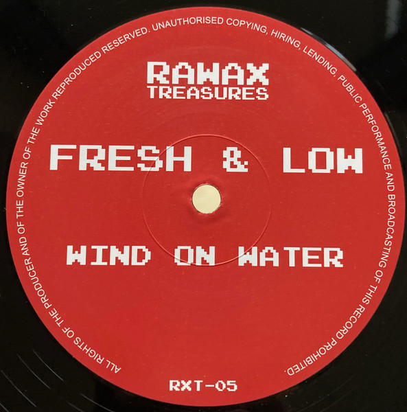 Fresh & Low - Wind On Water | Rawax (RXT-05)