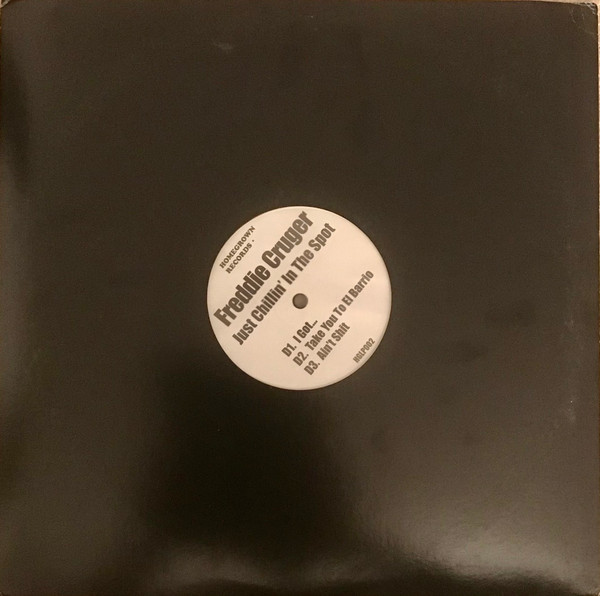 Freddie Cruger - Just Chillin' In The Spot | Homegrown (HGLP002) - 2