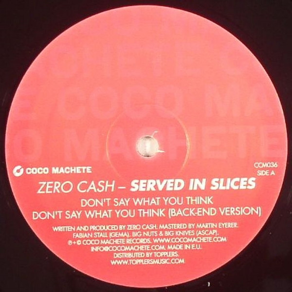Zero Cash - Served In Slices | Coco Machete Records (CCM036)