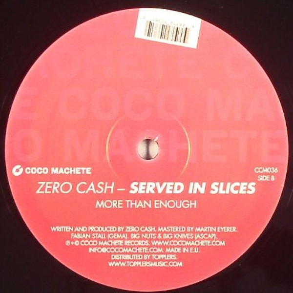 Zero Cash - Served In Slices | Coco Machete Records (CCM036) - 2
