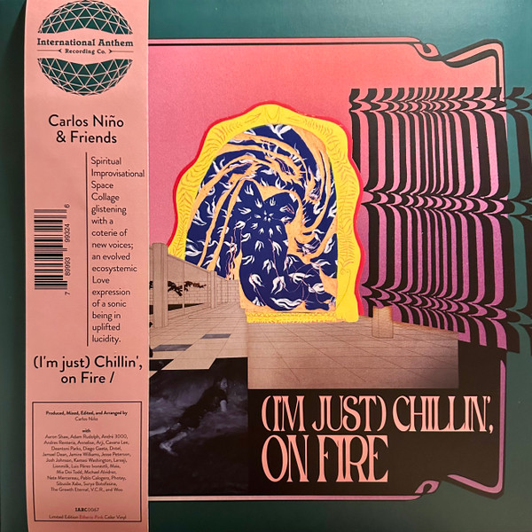 Carlos Niño & Friends - (I'm just) Chillin', on Fire | International Anthem Recording Company (IARC0067) Carlos Niño & Friends - (I'm just) Chillin', on Fire | International Anthem Recording Company (IARC0067)