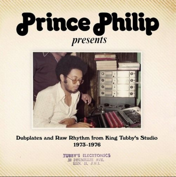 Prince Philip - Prince Philip Presents : Dubplates And Raw Rhythm From King Tubby's Studio 1973-1976 | DKR (DKR-286)