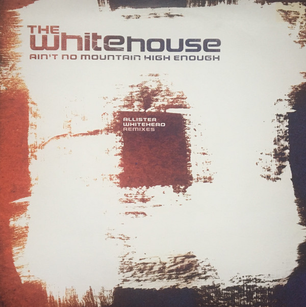The Whitehouse - Ain't No Mountain High Enough (Allister Whitehead Remixes) | Beautiful Noise! (BNOISE 2T) - main The Whitehouse - Ain't No Mountain High Enough (Allister Whitehead Remixes) | Beautiful Noise! (BNOISE 2T) - main