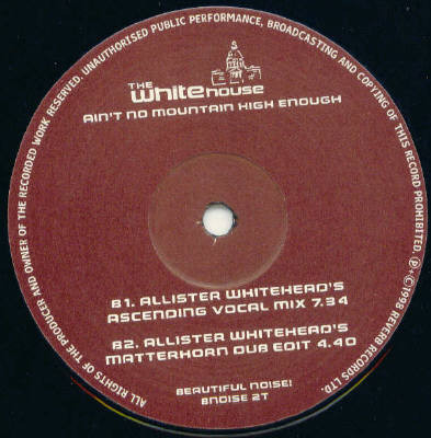 The Whitehouse - Ain't No Mountain High Enough (Allister Whitehead Remixes) | Beautiful Noise! (BNOISE 2T) - 4 The Whitehouse - Ain't No Mountain High Enough (Allister Whitehead Remixes) | Beautiful Noise! (BNOISE 2T) - 4
