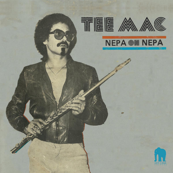 Tee Mac - Nepa Oh Nepa | Hot Casa Records (HC41)