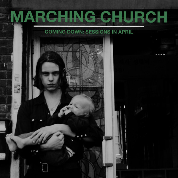 Marching Church - Coming Down: Sessions In April | Sacred Bones Records (SBR152) - main