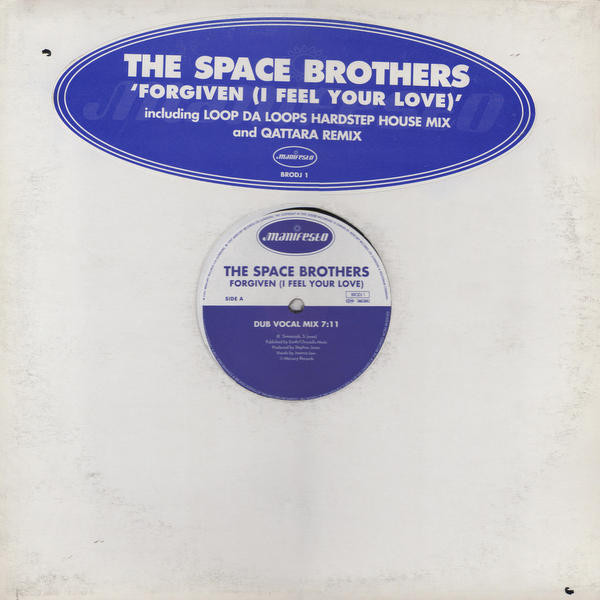 The Space Brothers - Forgiven (I Feel Your Love) | Manifesto (BRODJ 1) - main The Space Brothers - Forgiven (I Feel Your Love) | Manifesto (BRODJ 1) - main
