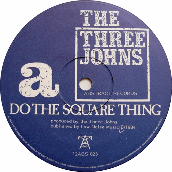 The Three Johns - Do The Square Thing | Abstract Records (12 ABS023) - 3 The Three Johns - Do The Square Thing | Abstract Records (12 ABS023) - 3