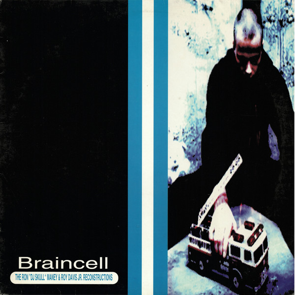 Braincell - The Ron "DJ Skull" Maney & Roy Davis Jr. Reconstructions | Harthouse (HH 108)