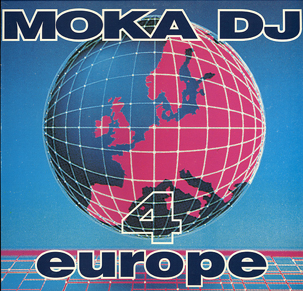 Moka DJ - Moka DJ 4 Europe | High Speed Records (HSR 005)