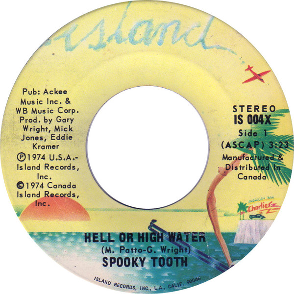 Spooky Tooth - Hell Or High Water | Island Records (IS 004X)