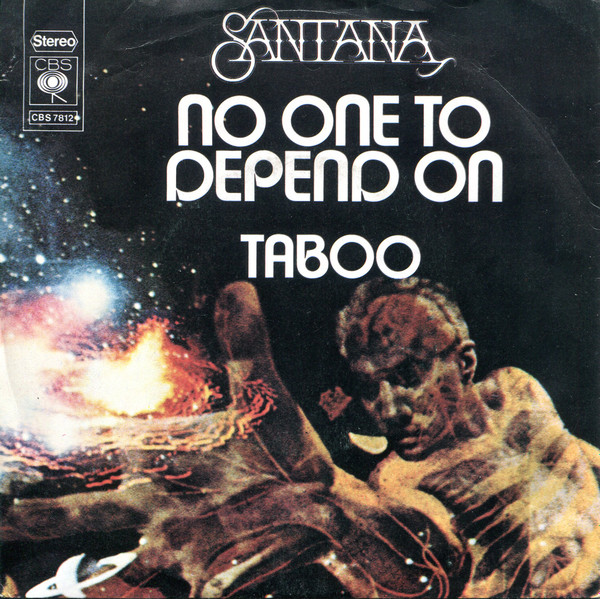 Santana - No One To Depend On / Taboo | CBS (7812)