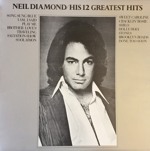 Neil Diamond - His 12 Greatest Hits | MCA Records (MAPS 7400) Neil Diamond - His 12 Greatest Hits | MCA Records (MAPS 7400)