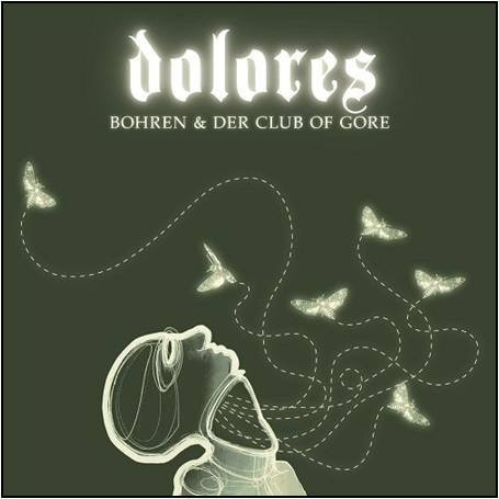 Bohren & Der Club Of Gore - Dolores | [PIAS] Recordings (PIASR 145 DLP)