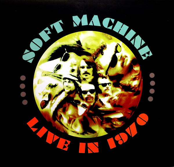Soft Machine - Live In 1970 | Edifying Records (EDFLP001) - main