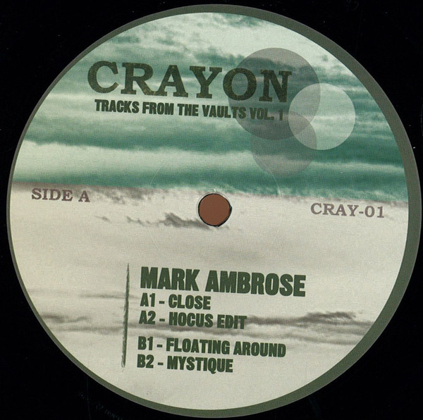 Mark Ambrose - Tracks From The Vaults Vol.1 | Crayon (CRAY 01)