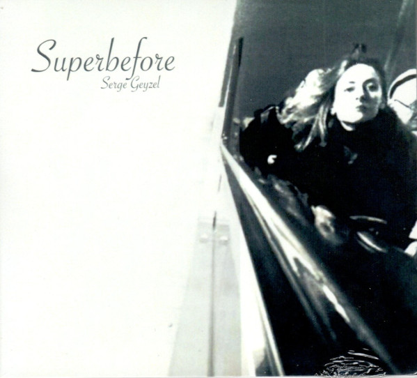 Serge Geyzel - Superbefore | Touched Music (TOMU008) - main