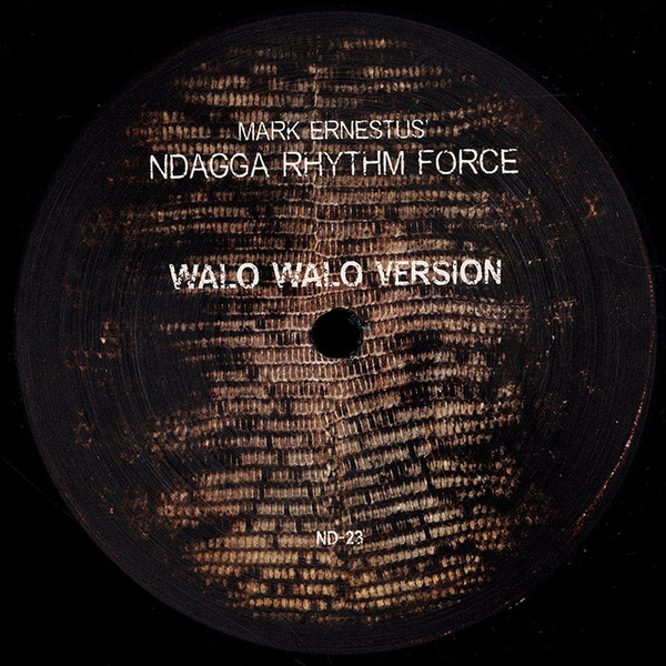 Mark Ernestus' Ndagga Rhythm Force - Walo Walo | Ndagga (ND-23)