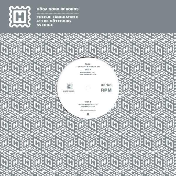Frak - Ternary Fission EP | Höga Nord Rekords (HNRUK009)