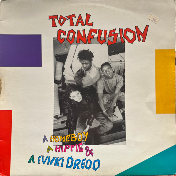 A Homeboy, A Hippie & A Funki Dredd - Total Confusion | Indisc (DID 35031) - main