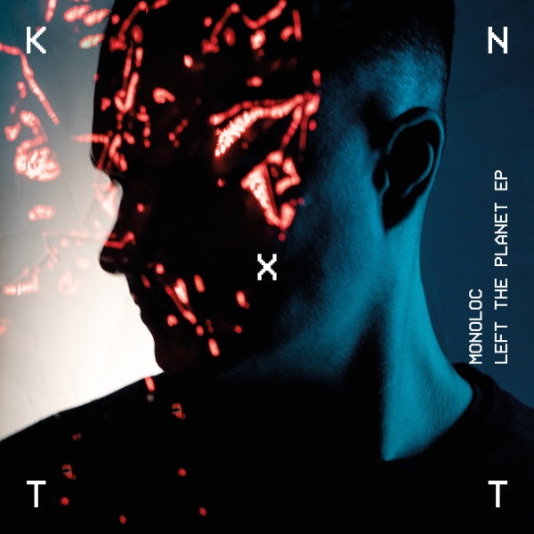 Monoloc - Left The Planet EP | KNTXT (KNTXT004)