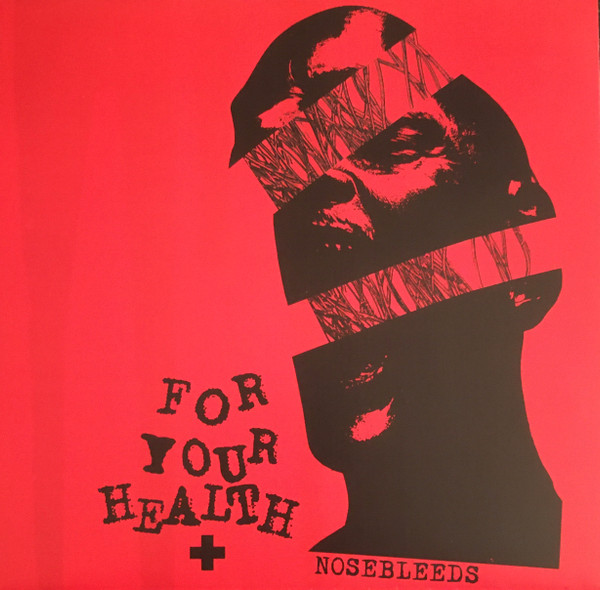 For Your Health - Nosebleeds | Middle-Man Records (none)