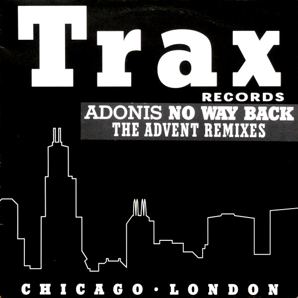 Adonis - No Way Back (The Advent Remixes) | Trax Records (TRXUK 002)