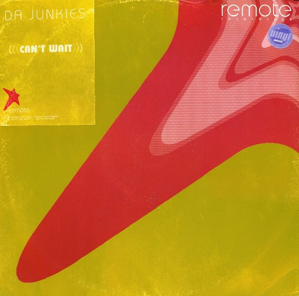 Da Junkies - Can't Wait | Remote Recordings (remote~002)