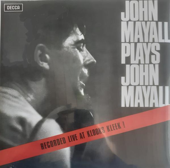 John Mayall - John Mayall Plays John Mayall (Recorded Live At Kooks Kleek!) | Decca (753 5440) John Mayall - John Mayall Plays John Mayall (Recorded Live At Kooks Kleek!) | Decca (753 5440)