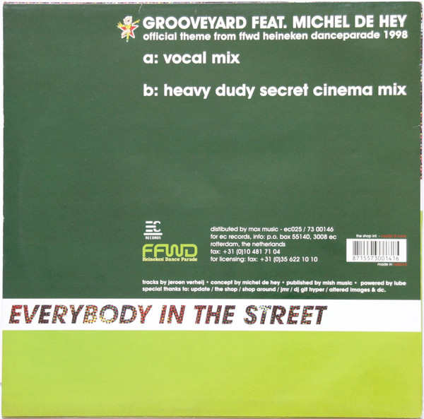 Grooveyard Feat. Michel De Hey - Everybody In The Street (Official Theme From FFWD Heineken Danceparade 1998) | EC Records (EC 025) - 2 Grooveyard Feat. Michel De Hey - Everybody In The Street (Official Theme From FFWD Heineken Danceparade 1998) | EC Records (EC 025) - 2