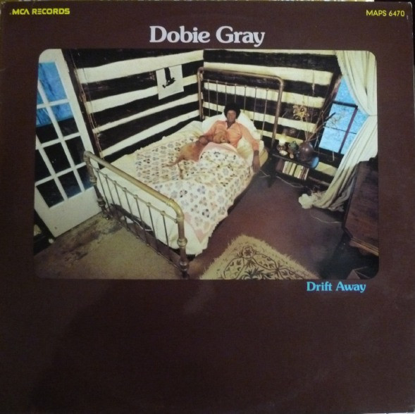 Dobie Gray - Drift Away | MCA Records (MAPS 6470) - main
