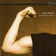 Pro-Tech - Dominating Power | Pulse (pulse 071)