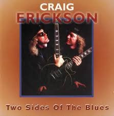Craig Erickson - Two Sides Of The Blues | Blues Bureau International (7 8920 2)