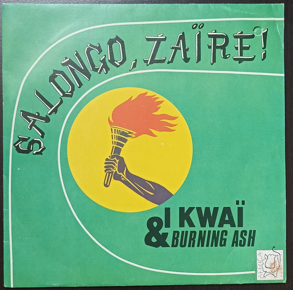 I Kwai And Burning Ash - Salongo, Zaire / Right On, Babylon | RKM (761.644) - main