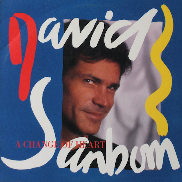 David Sanborn - A Change Of Heart | Warner Bros. Records (92 5479-1) - main