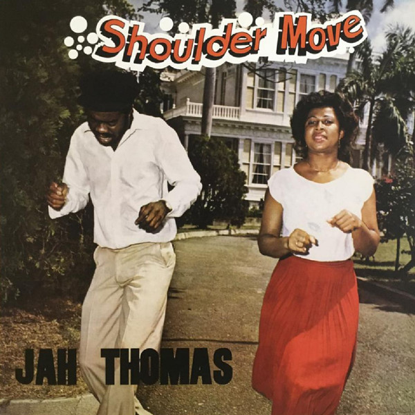 Jah Thomas - Shoulder Move | Radiation Roots (RR00375)