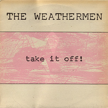 The Weathermen - Take It Off! | Play It Again Sam Records (BIAS 29) - main